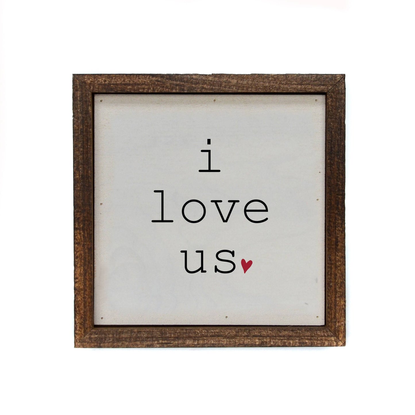Sign: I Love Us