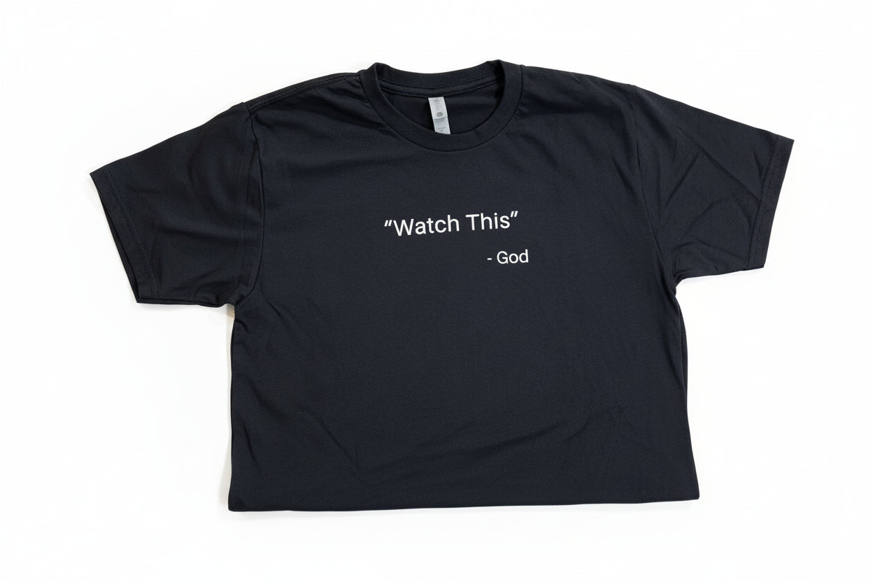 "Watch This" T-Shirt