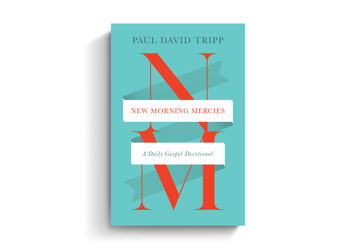 New Morning Mercies: A Daily Gospel Devotional