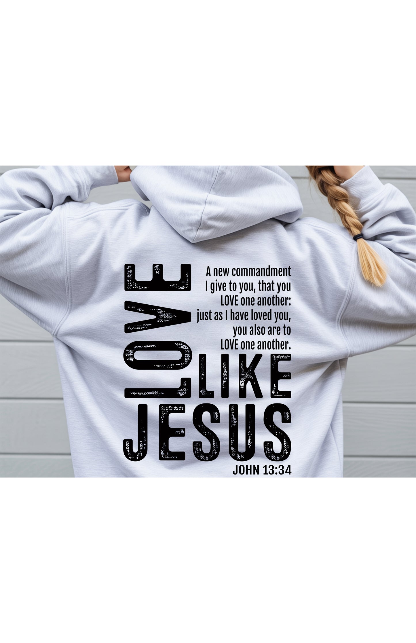 Hoodie:  Love Like Jesus