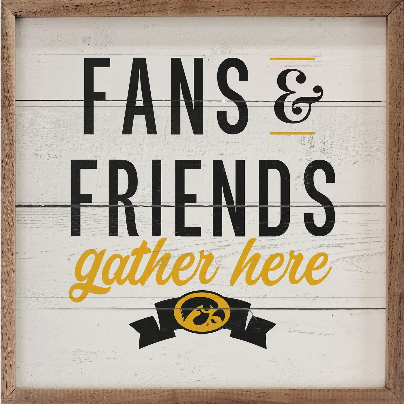 Sign / IOWA Fans & Friends